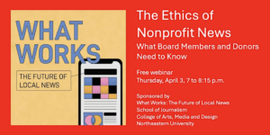 The Ethics of Nonprofit News: What Board Members and Donors Need to Know